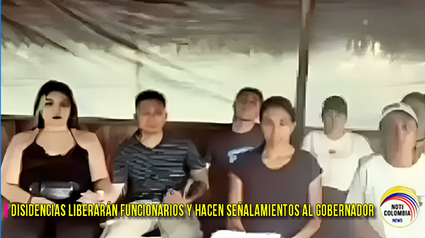 Disidencias liberarán funcionarios y hacen señalamientos al gobernador