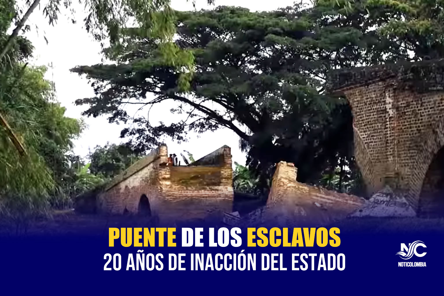 Puente de los esclavos