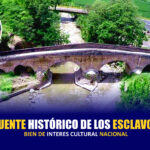 Puente histórico de los esclavos